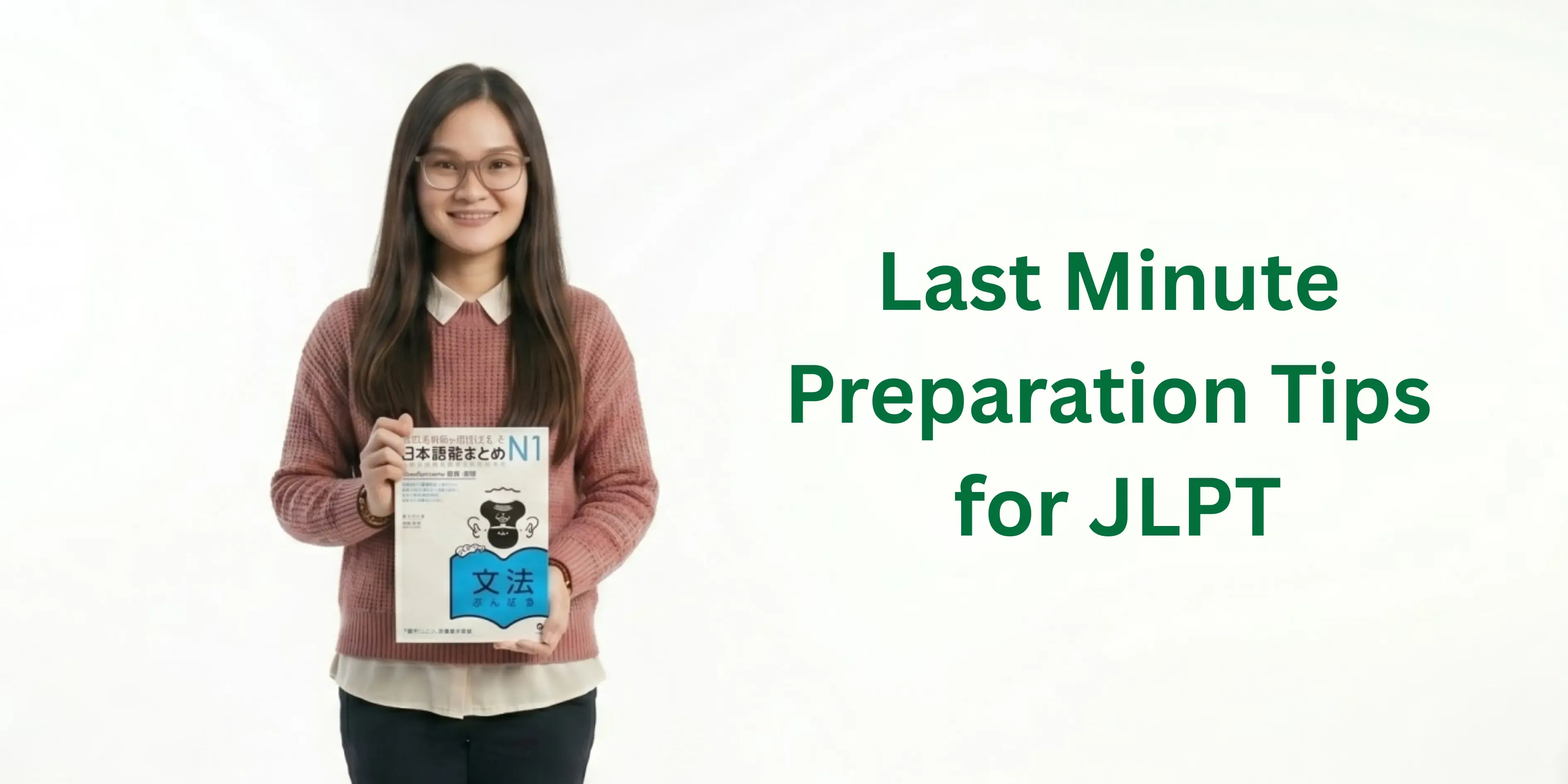 How to Cram for the JLPT and Actually Pass: Last Minute Preparation Tips blog image